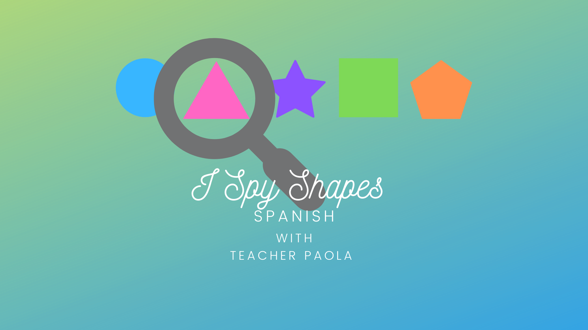 I Spy Shapes (Spanish Lesson)