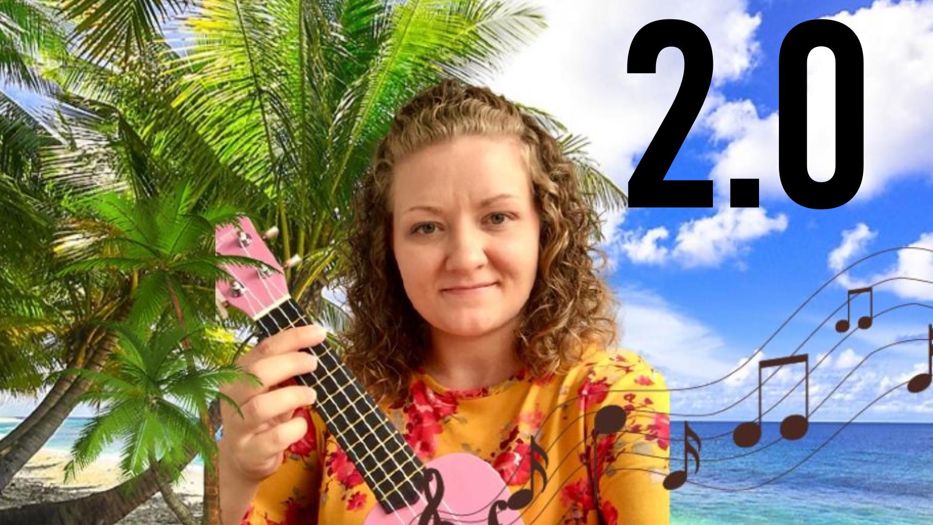 Ukulele 2.0 - Beginner/Intermediate Level Ukulele Music Instruction