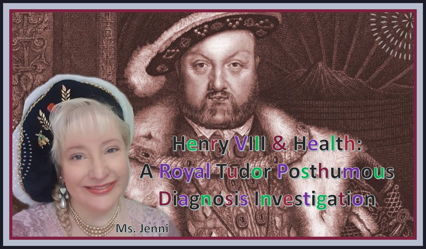 Henry VIII & Health: A Royal Tudor Posthumous Diagnosis Investigation. Five Day camp