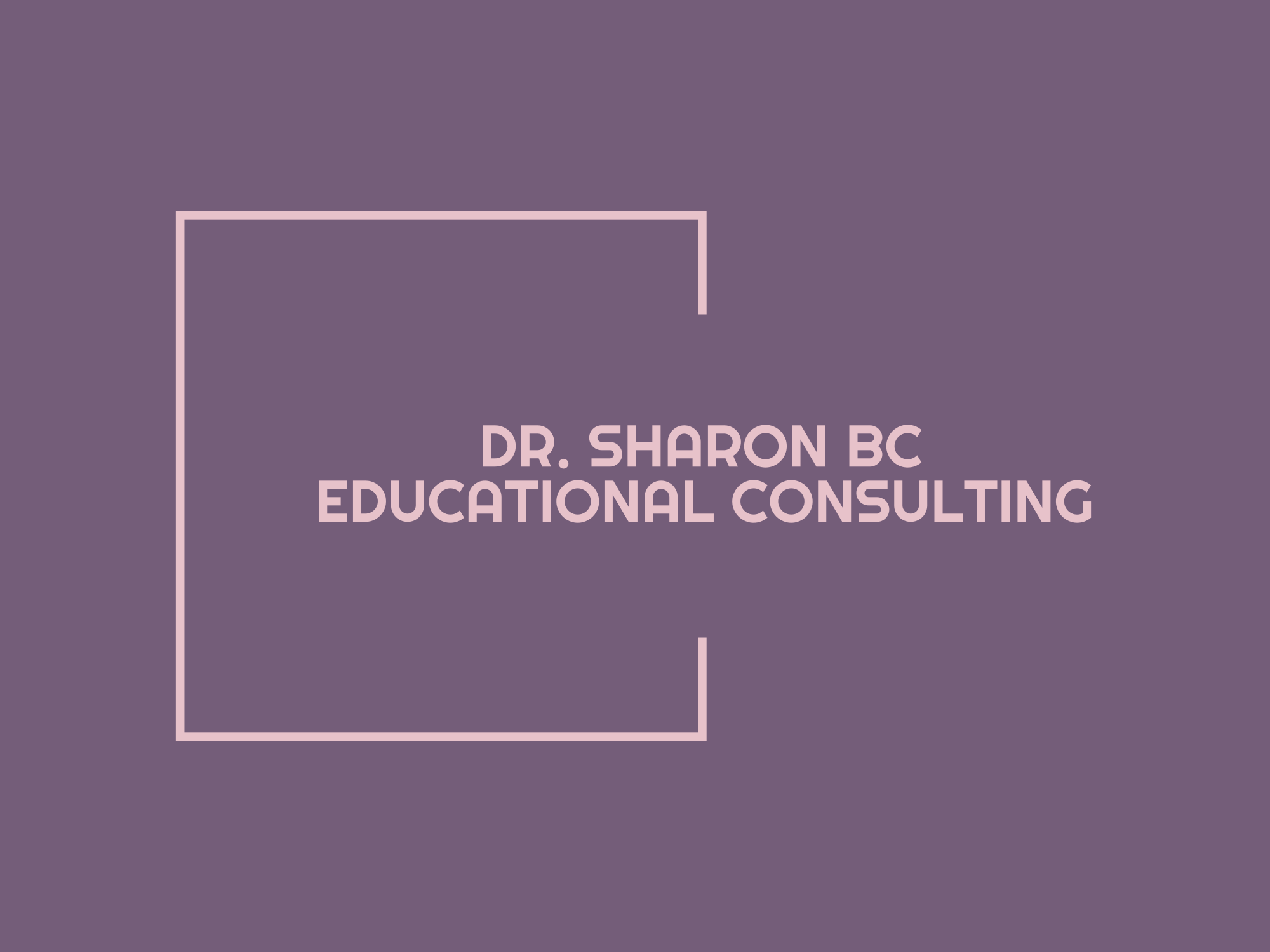 Dr. Sharon BC Educational Consulting, LLC